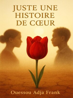 cover image of JUSTE UNE HISTOIRE DE CŒUR